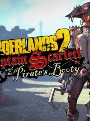 Borderlands 2 – Captain Scarlett and her Pirate&rsquo;s Booty DLC EU Steam CD Key