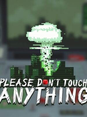 Please, Don’t Touch Anything EU Steam CD Key