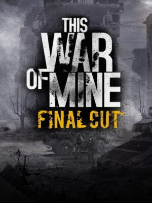 This War of Mine: Final Cut EU PC Steam CD Key