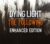 Dying Light: The Following Enhanced Edition Uncut EU Steam CD Key