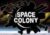 Space Colony: Steam Edition EU Steam CD Key
